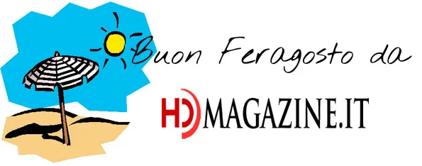 Buon Ferragosto da HDmagazine MOTORI